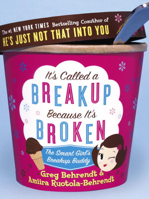 Détails du titre pour It's Called a Breakup Because It's Broken par Greg Behrendt - Disponible
